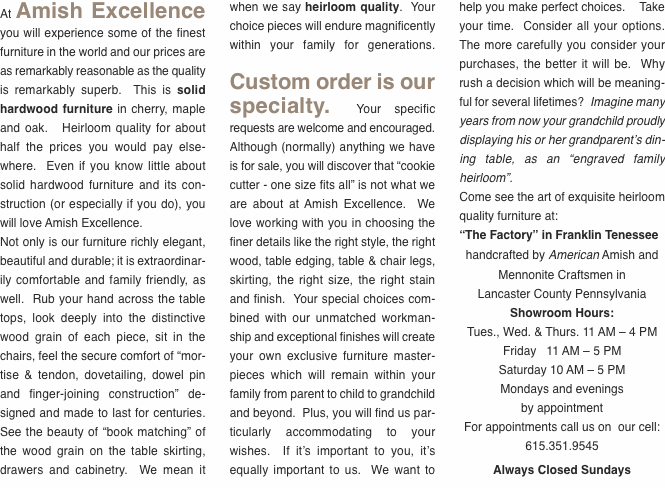 At Amish Excellence you will experience some of the finest furn